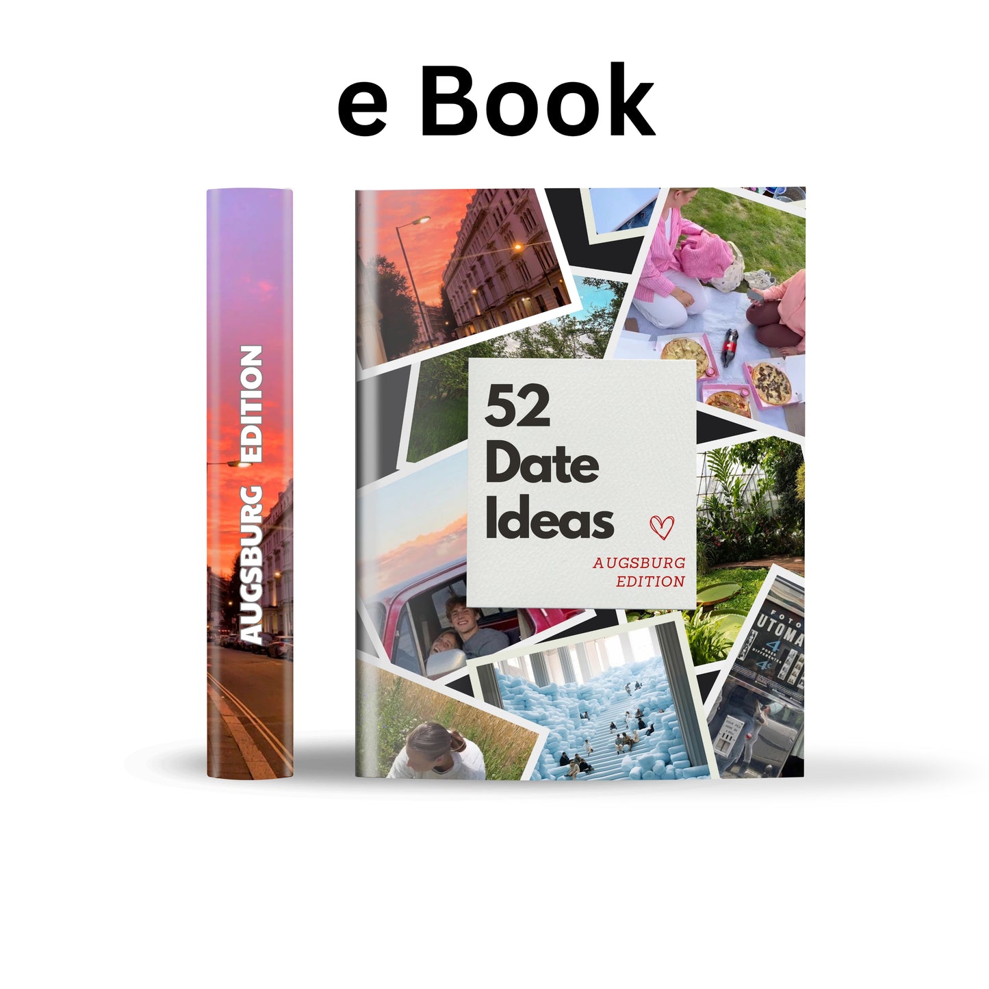 Augsburg Edition - 52 Date Ideen für Paare und Freunde
