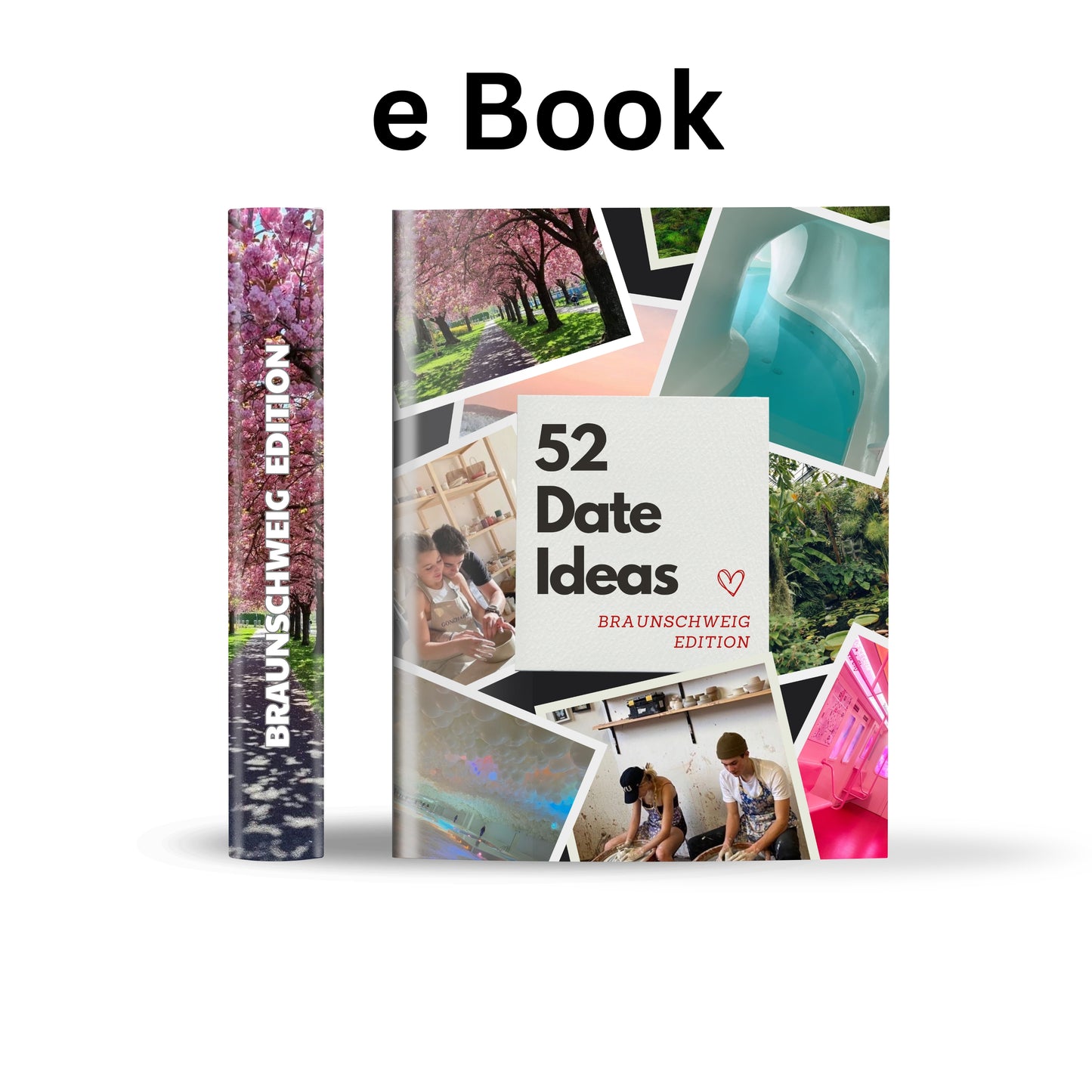 Braunschweig Edition - 52 Date Ideen für Paare und Freunde
