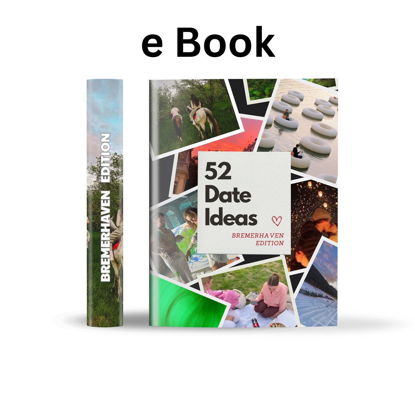 Bremerhaven Edition - 52 Date Ideen für Paare und Freunde