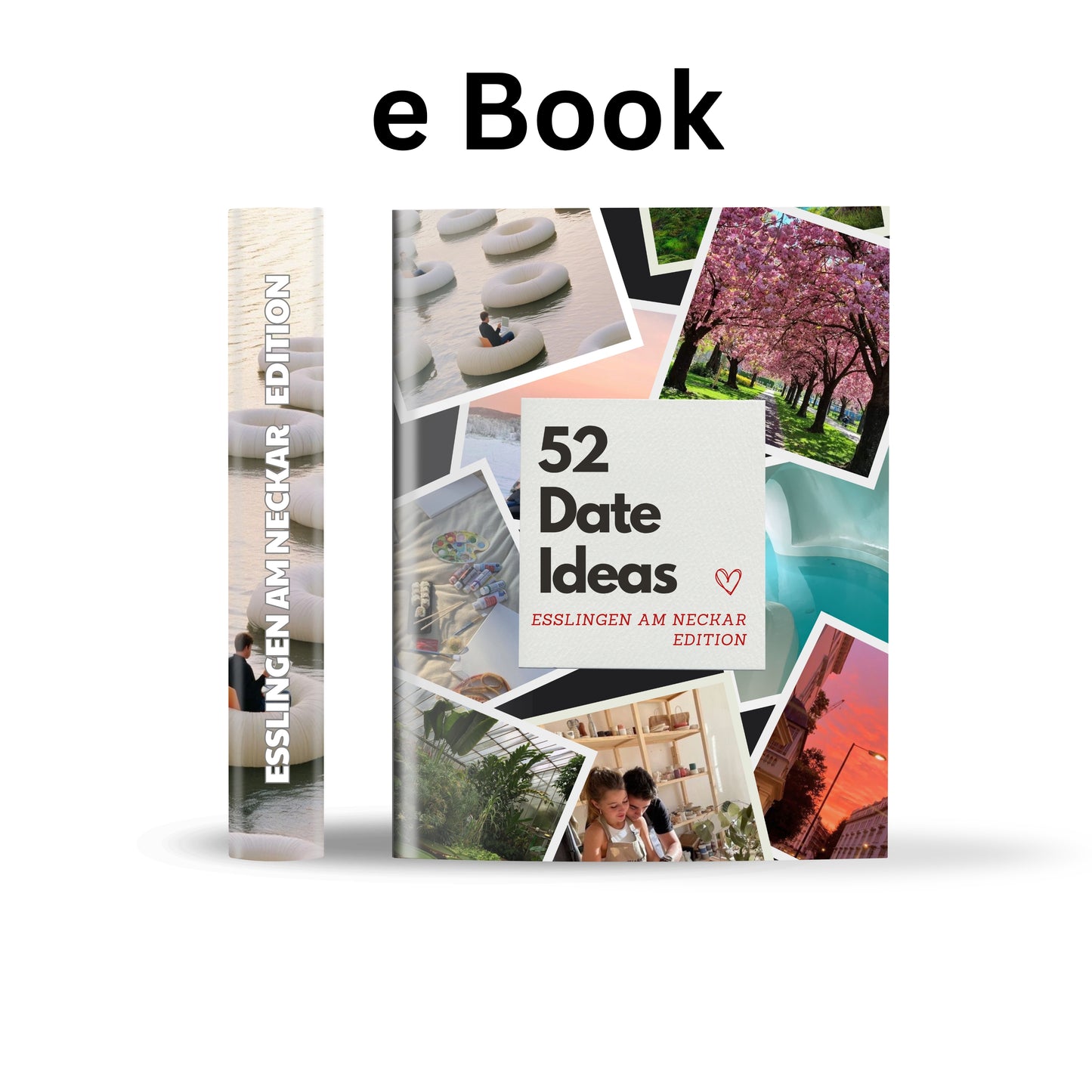 Esslingen am Neckar Edition - 52 Date Ideen für Paare und Freunde