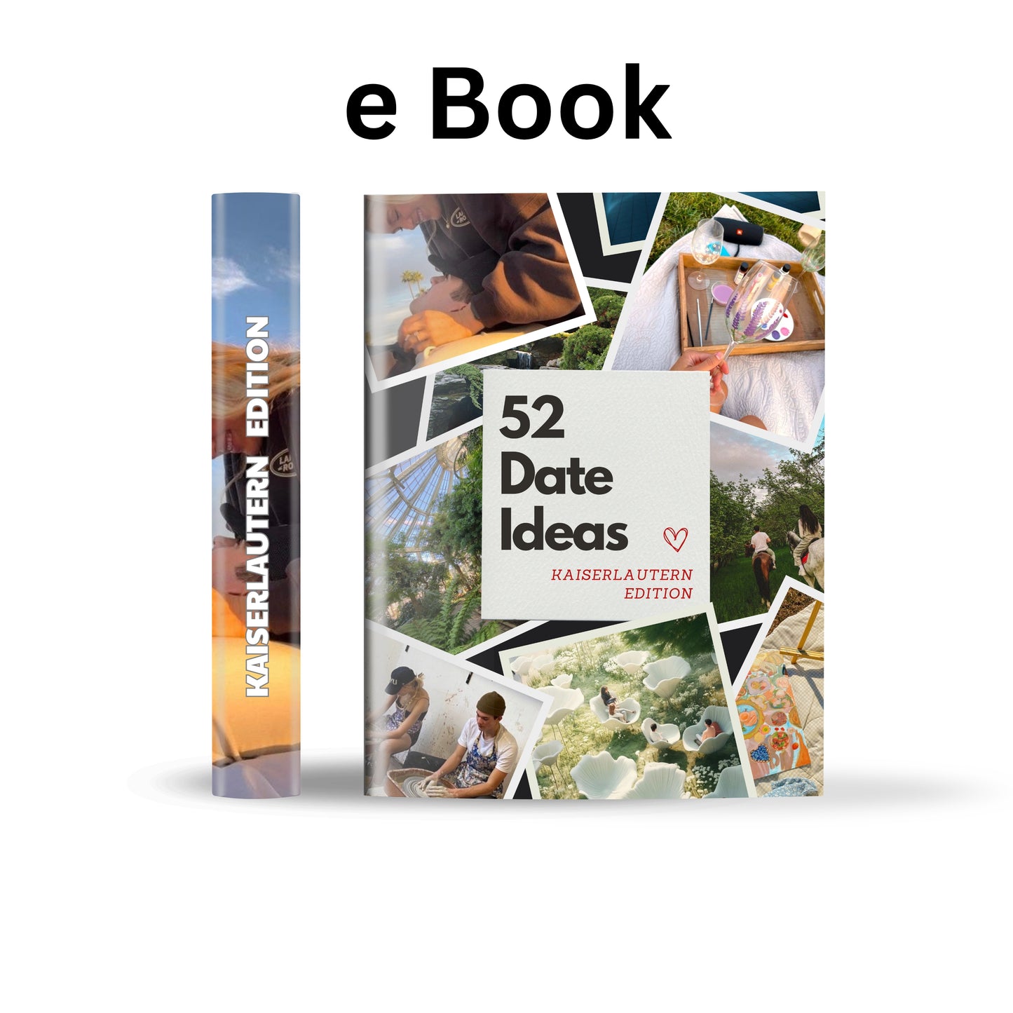 Kaiserslautern Edition - 52 Date Ideen für Paare und Freunde