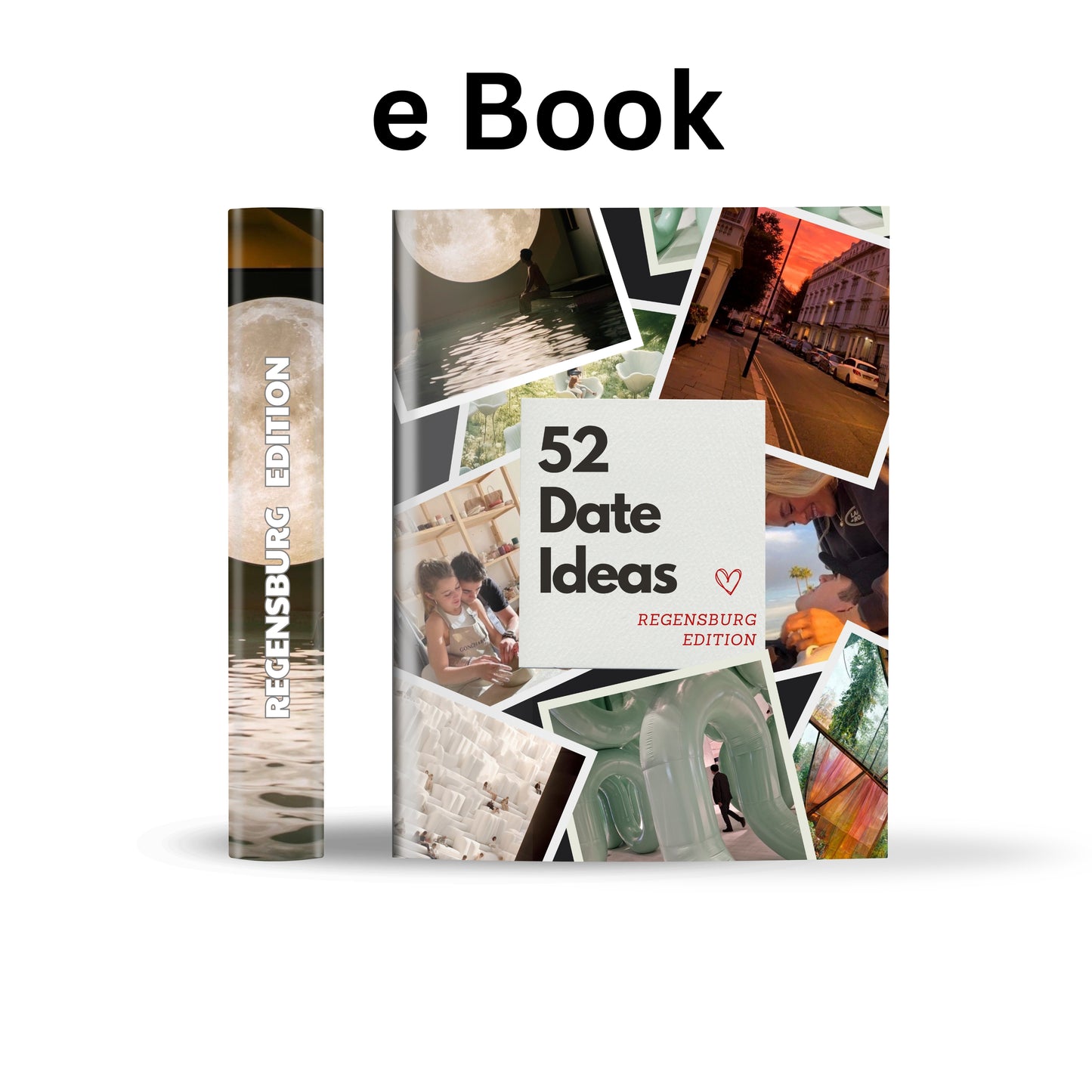 Regensburg Edition - 52 Date Ideen für Paare und Freunde