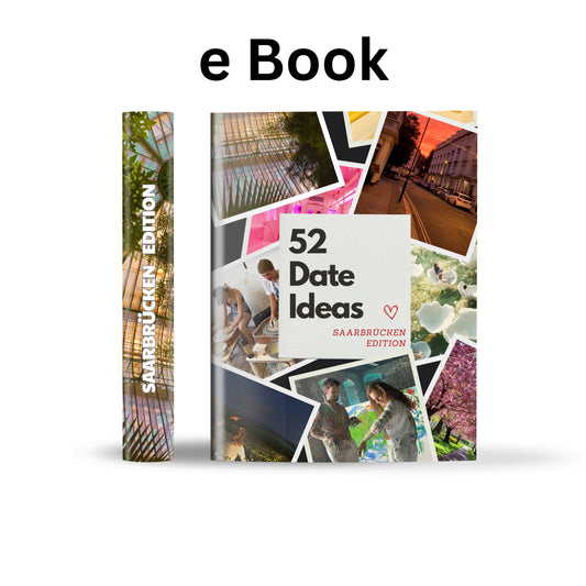 Saarbrücken Edition - 52 Date Ideen für Paare und Freunde