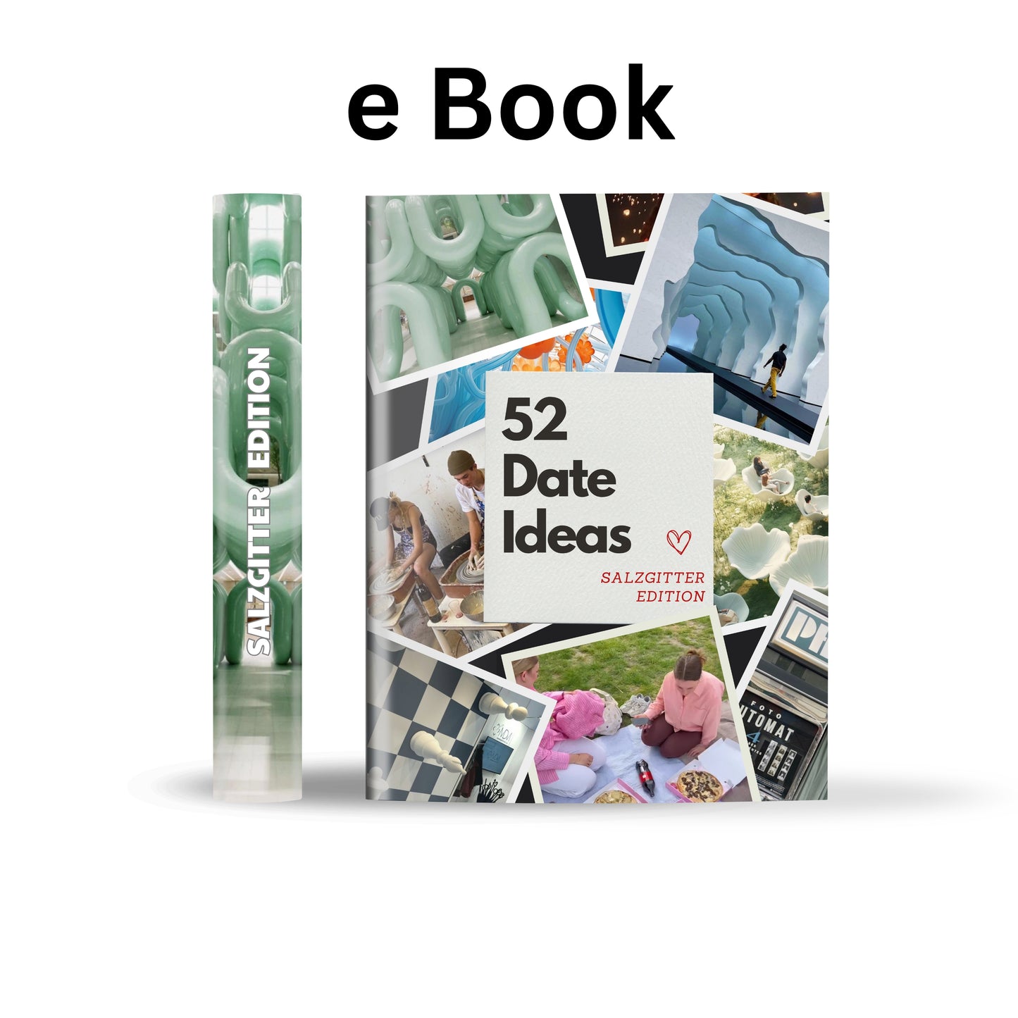 Salzgitter Edition - 52 Date Ideen für Paare und Freunde