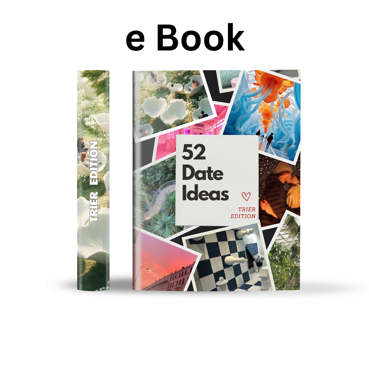 Trier Edition - 52 Date Ideen für Paare und Freunde